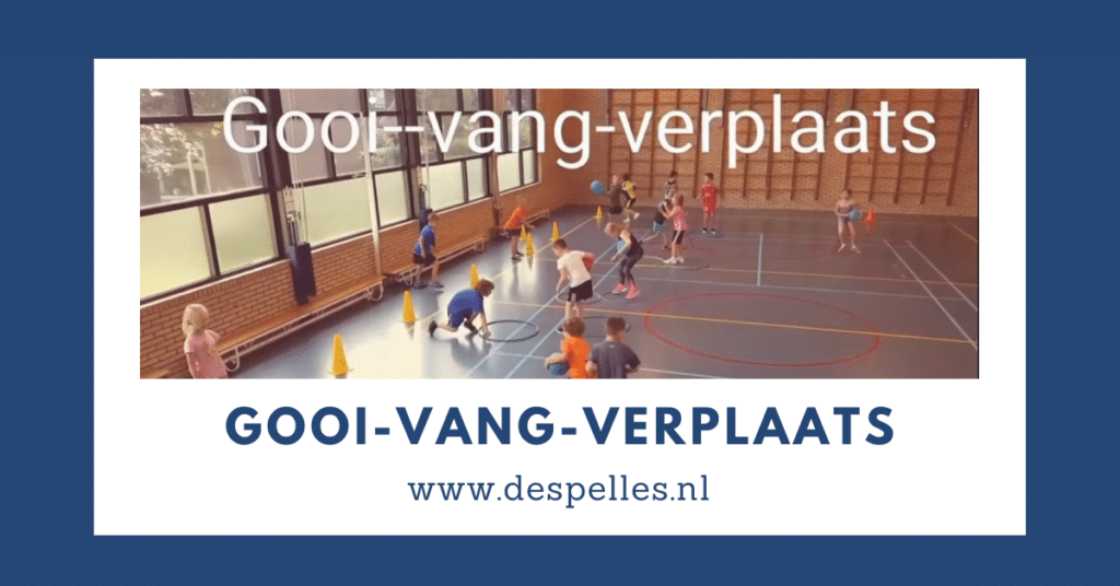 Gooi-vang-verplaats in de gymles