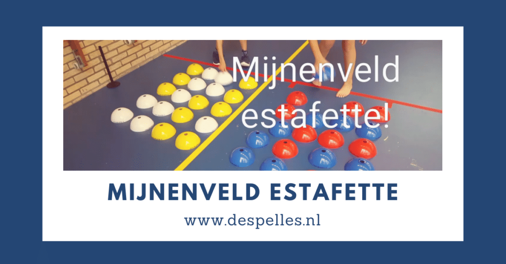 Mijnenveld Estafette in de gymles - bewegend leren