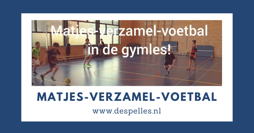 Matjes-verzamel-voetbal in de gymles