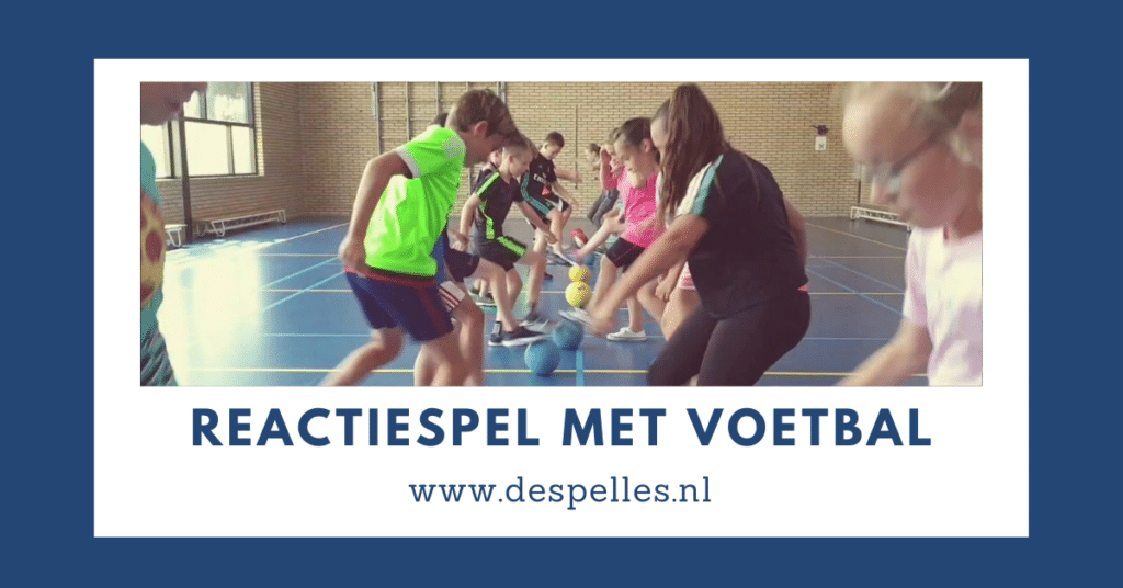 Reactiespel met voetbal in de gymles