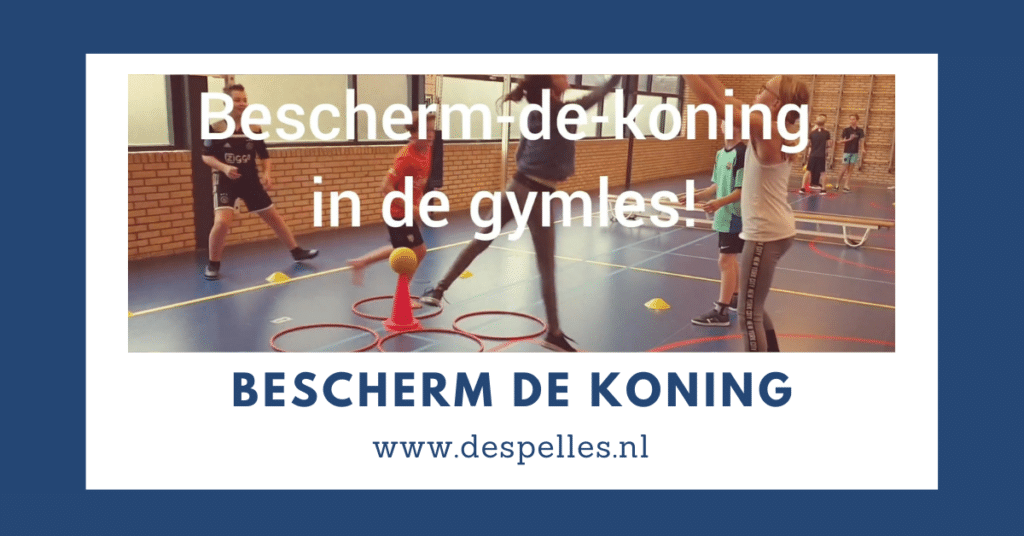 Bescherm de koning in de gymles