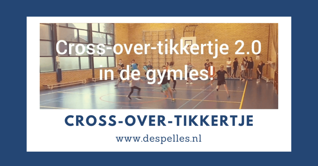 Cross-over-tikkertje in de gymles