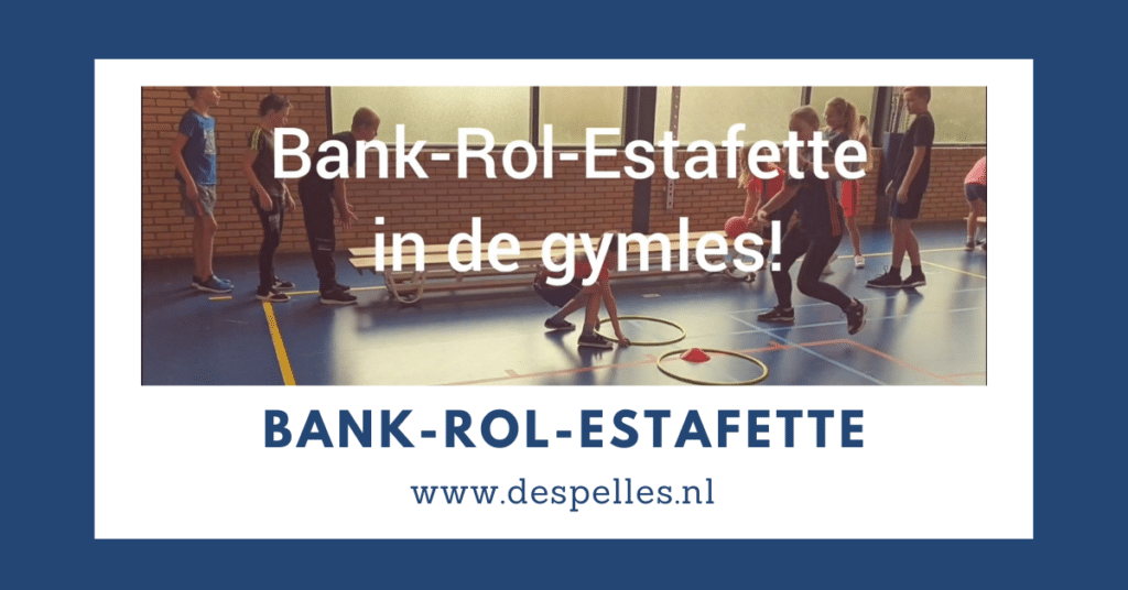 Bank-Rol-Estafette in de gymles