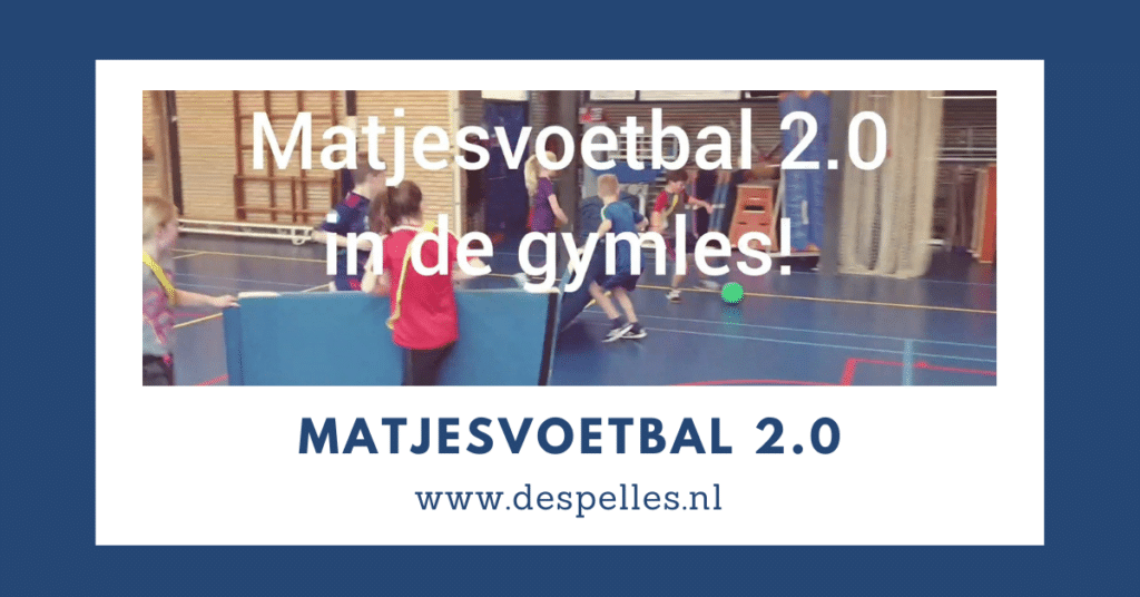 Matjesvoetbal 2.0 in de gymles