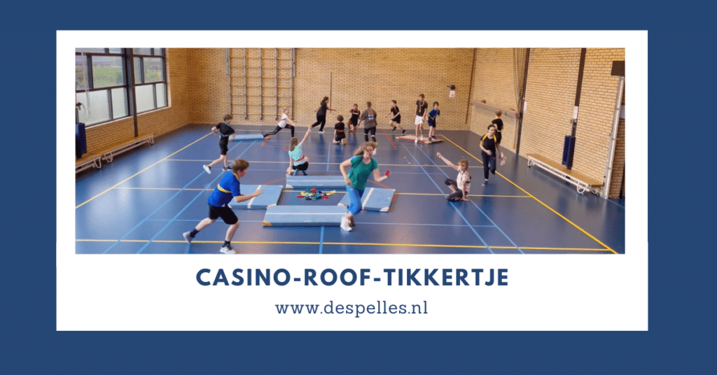 Casino-Roof-Tikkertje in de gymles