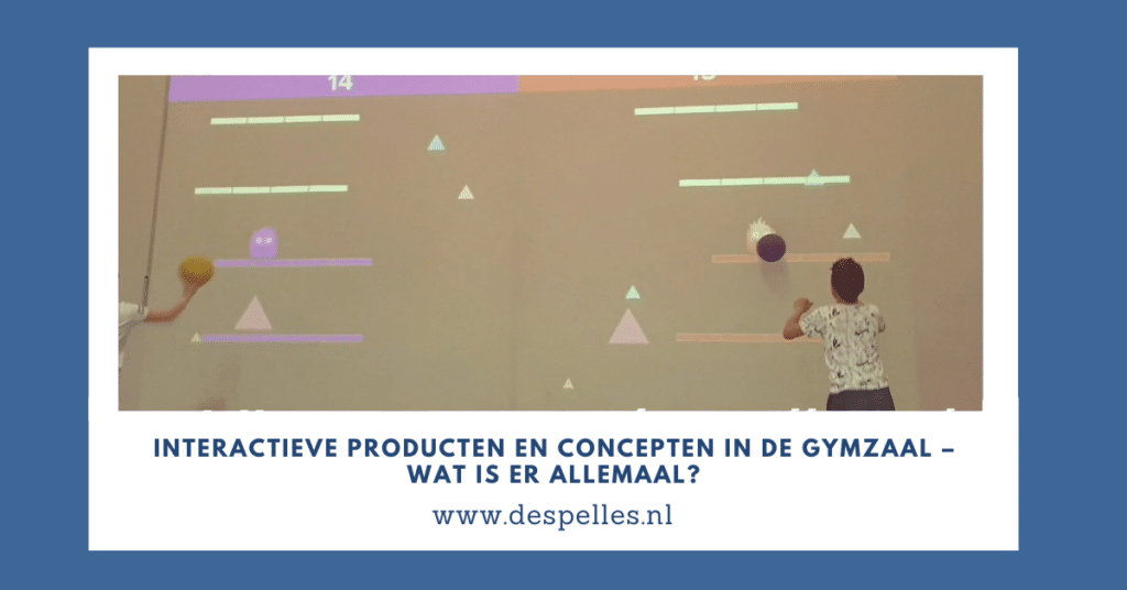 Interactieve producten en concepten in de gymzaal – Wat is er allemaal?